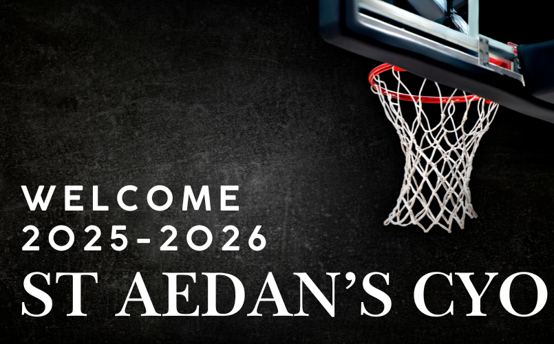 Welcome to the 2025-26 St. Aedan CYO Basketball Season!