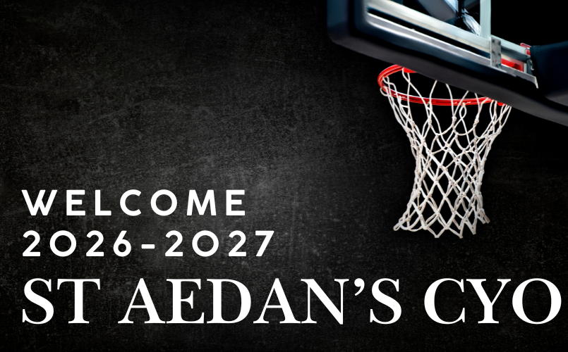 Welcome to the 2026-27 St. Aedan CYO Basketball Season!